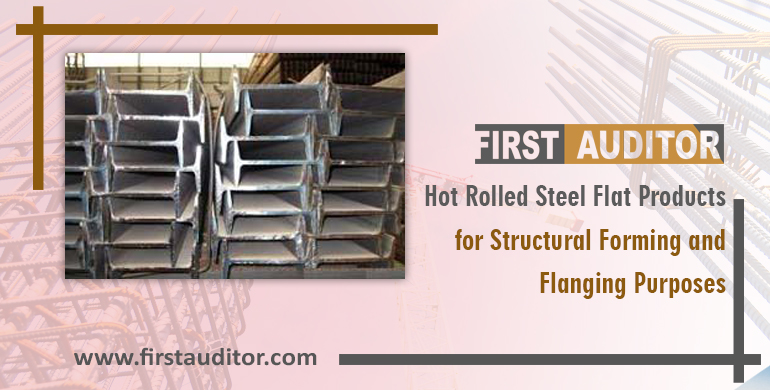 Hot Rolled Steel Flat Products for Structural Forming and Flanging Purposes